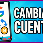 Cómo cambiar cuenta de Gmail: guía completa paso a paso